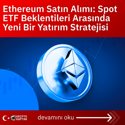 Ethereum Satın Alımı: Spot ETF Beklentileri Arasında Yeni Bir Yatırım Stratejisi