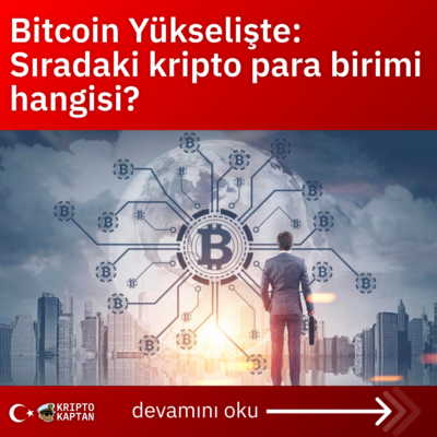 Bitcoin Yükselişte: Sıradaki kripto para birimi hangisi?