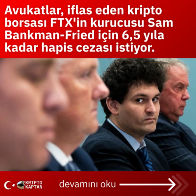 Avukatlar, iflas eden kripto borsası FTX’in kurucusu Sam Bankman-Fried için 6,5 yıla kadar hapis cezası istiyor.