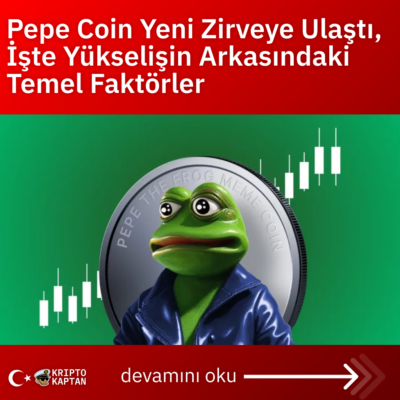 Pepe Coin Yeni Zirveye Ulaştı, İşte Yükselişin Arkasındaki Temel Faktörler