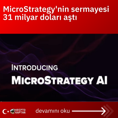 MicroStrategy’nin sermayesi 31 milyar doları aştı