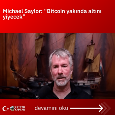 Michael Saylor: “Bitcoin yakında altını yiyecek”