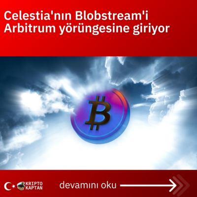 Celestia’nın Blobstream’i Arbitrum yörüngesine giriyor