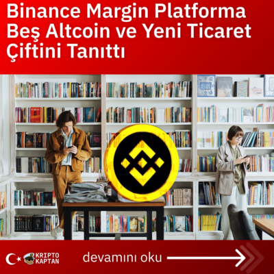 Binance Margin Platforma Beş Altcoin ve Yeni Ticaret Çiftini Tanıttı