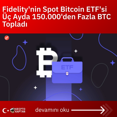 Fidelity’nin Spot Bitcoin ETF’si Üç Ayda 150.000’den Fazla BTC Topladı