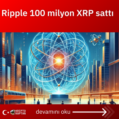 Ripple 100 milyon XRP sattı
