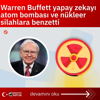 Warren Buffett yapay zekayı atom bombası ve nükleer silahlara benzetti