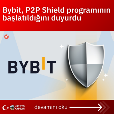 Bybit, P2P Shield programının başlatıldığını duyurdu