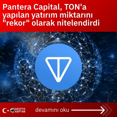 Pantera Capital, TON’a yapılan yatırım miktarını “rekor” olarak nitelendirdi