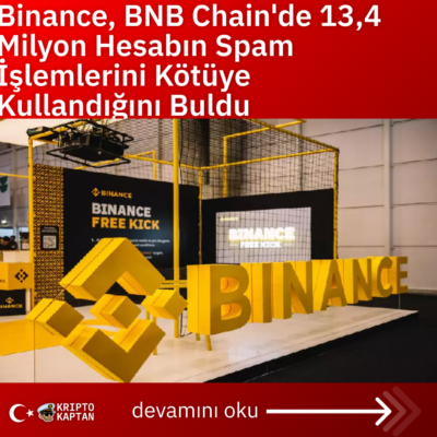 Binance, BNB Chain’de 13,4 Milyon Hesabın Spam İşlemlerini Kötüye Kullandığını Buldu