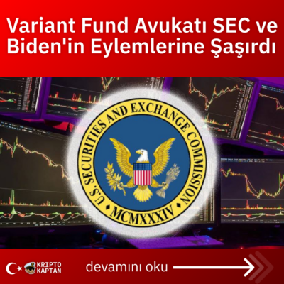 Variant Fund Avukatı SEC ve Biden’in Eylemlerine Şaşırdı