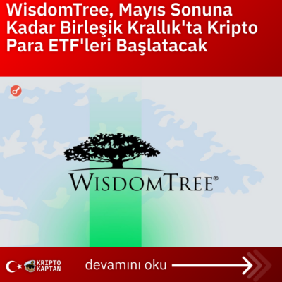 WisdomTree, Mayıs Sonuna Kadar Birleşik Krallık’ta Kripto Para ETF’leri Başlatacak