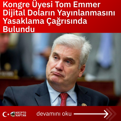 Kongre Üyesi Tom Emmer Dijital Doların Yayınlanmasını Yasaklama Çağrısında Bulundu