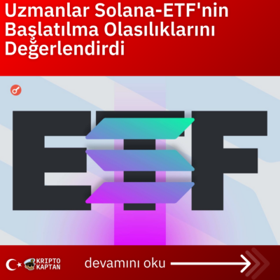 Uzmanlar Solana-ETF’nin Başlatılma Olasılıklarını Değerlendirdi