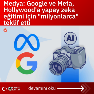 Medya: Google ve Meta, Hollywood’a yapay zeka eğitimi için “milyonlarca” teklif etti