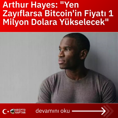 Arthur Hayes: “Yen Zayıflarsa Bitcoin’in Fiyatı 1 Milyon Dolara Yükselecek”