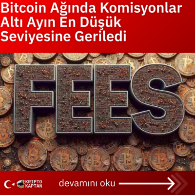 Bitcoin Ağında Komisyonlar Altı Ayın En Düşük Seviyesine Geriledi