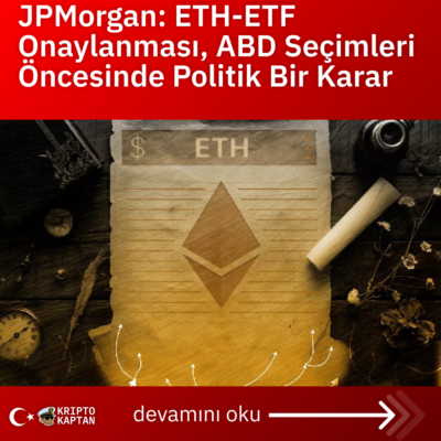 JPMorgan: ETH-ETF Onaylanması, ABD Seçimleri Öncesinde Politik Bir Karar