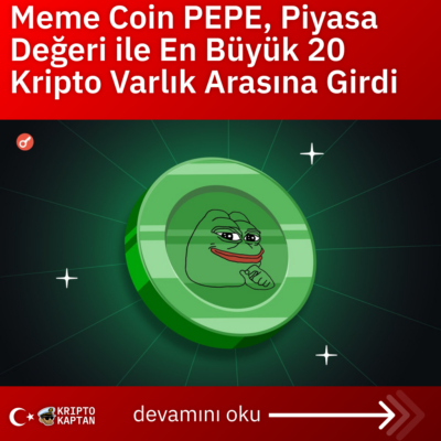 Meme Coin PEPE, Piyasa Değeri ile En Büyük 20 Kripto Varlık Arasına Girdi