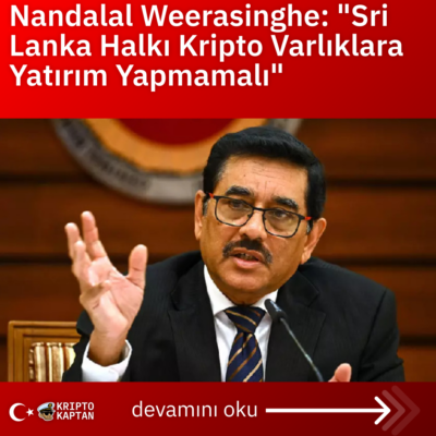 Nandalal Weerasinghe: “Sri Lanka Halkı Kripto Varlıklara Yatırım Yapmamalı”