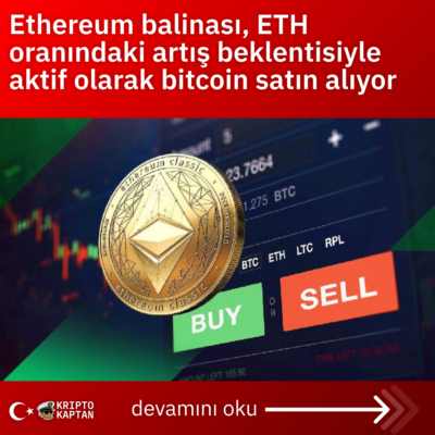 Ethereum balinası, ETH oranındaki artış beklentisiyle aktif olarak bitcoin satın alıyor