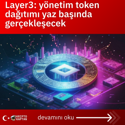 Layer3: yönetim token dağıtımı yaz başında gerçekleşecek