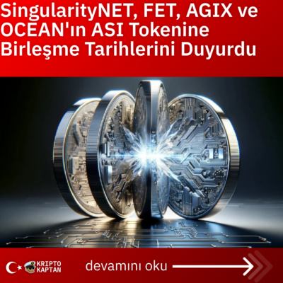 SingularityNET, FET, AGIX ve OCEAN’ın ASI Tokenine Birleşme Tarihlerini Duyurdu