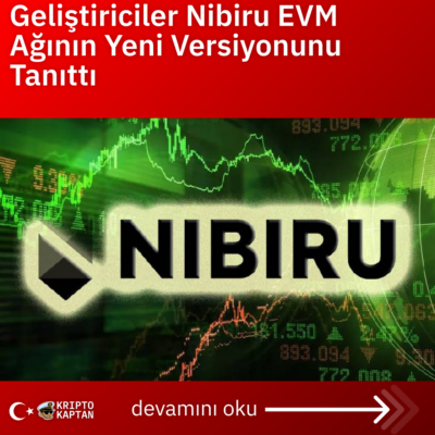 Geliştiriciler Nibiru EVM Ağının Yeni Versiyonunu Tanıttı