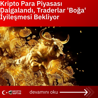 Kripto Para Piyasası Dalgalandı, Traderlar ‘Boğa’ İyileşmesi Bekliyor