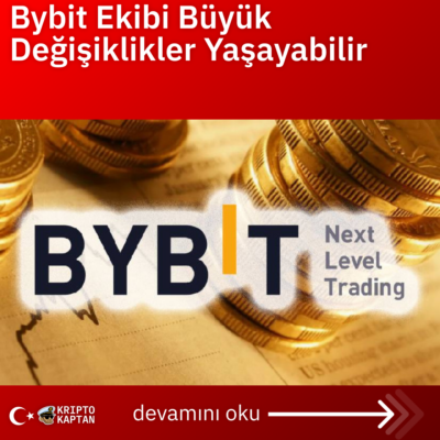 Bybit Ekibi Büyük Değişiklikler Yaşayabilir