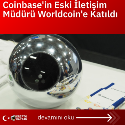 Coinbase’in Eski İletişim Müdürü Worldcoin’e Katıldı