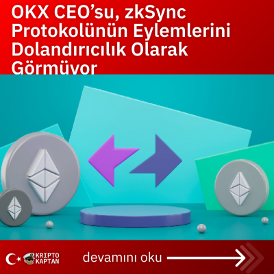 OKX CEO’su, zkSync Protokolünün Eylemlerini Dolandırıcılık Olarak  Görmüyor