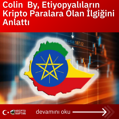 Colin  Ву, Etiyopyalıların Kripto Paralara Olan İlgiğini Anlattı