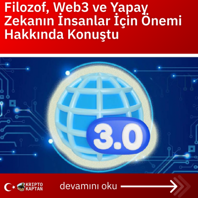 Filozof, Web3 ve Yapay Zekanın İnsanlar İçin Önemi Hakkında Konuştu