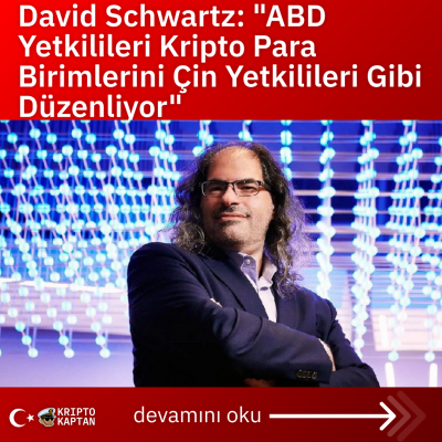 David Schwartz: “ABD Yetkilileri Kripto Para Birimlerini Çin Yetkilileri Gibi Düzenliyor”