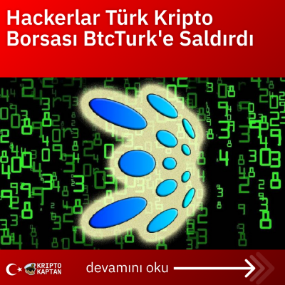 Hackerlar Türk Kripto Borsası BtcTurk’e Saldırdı