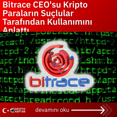 Bitrace CEO’su Kripto Paraların Suçlular Tarafından Kullanımını Anlattı