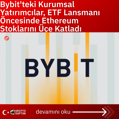 Bybit’teki Kurumsal Yatırımcılar, ETF Lansmanı Öncesinde Ethereum Stoklarını Üçe Katladı