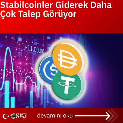 Stabilcoinler Giderek Daha Çok Talep Görüyor