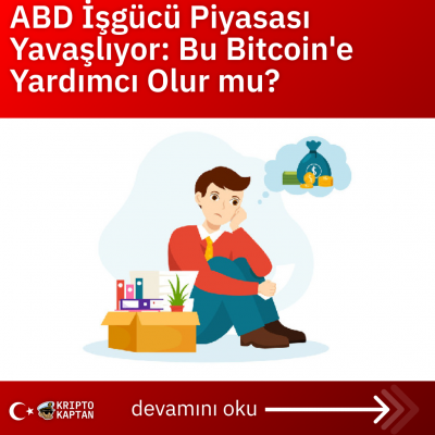 ABD İşgücü Piyasası Yavaşlıyor: Bu Bitcoin’e Yardımcı Olur mu?