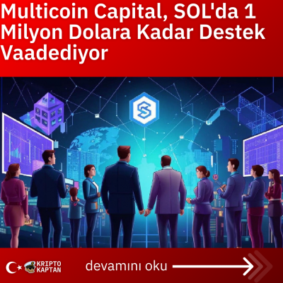 Multicoin Capital, SOL’da 1 Milyon Dolara Kadar Destek Vaadediyor