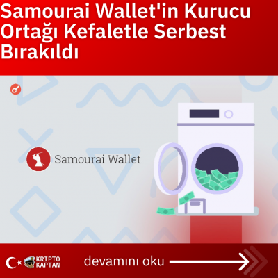 Samourai Wallet’in Kurucu Ortağı Kefaletle Serbest Bırakıldı