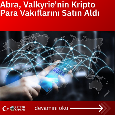 Abra, Valkyrie’nin Kripto Para Vakıflarını Satın Aldı