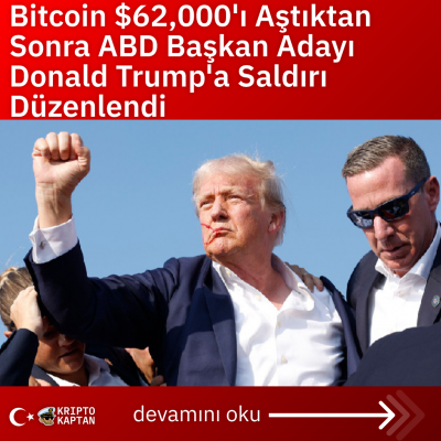 Bitcoin $62,000’ı Aştıktan Sonra ABD Başkan Adayı Donald Trump’a Saldırı Düzenlendi