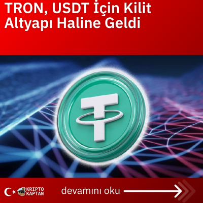 TRON, USDT İçin Kilit Altyapı Haline Geldi