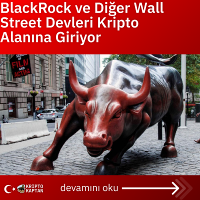 BlackRock ve Diğer Wall Street Devleri Kripto Alanına Giriyor