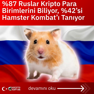 %87 Ruslar Kripto Para Birimlerini Biliyor, %42’si Hamster Kombat’ı Tanıyor