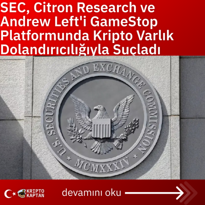 SEC, Citron Research ve Andrew Left’i GameStop Platformunda Kripto Varlık Dolandırıcılığıyla Suçladı