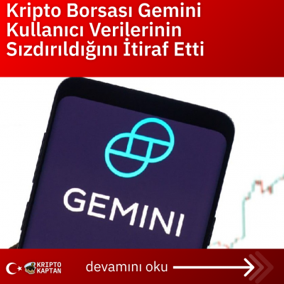 Kripto Borsası Gemini Kullanıcı Verilerinin Sızdırıldığını İtiraf Etti