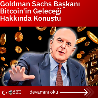 Goldman Sachs Başkanı Bitcoin’in Geleceği Hakkında Konuştu